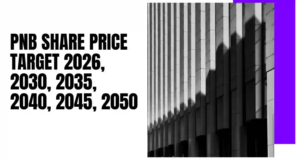 PNB Share Price Target 2026, 2030, 2035, 2040, 2045, 2050